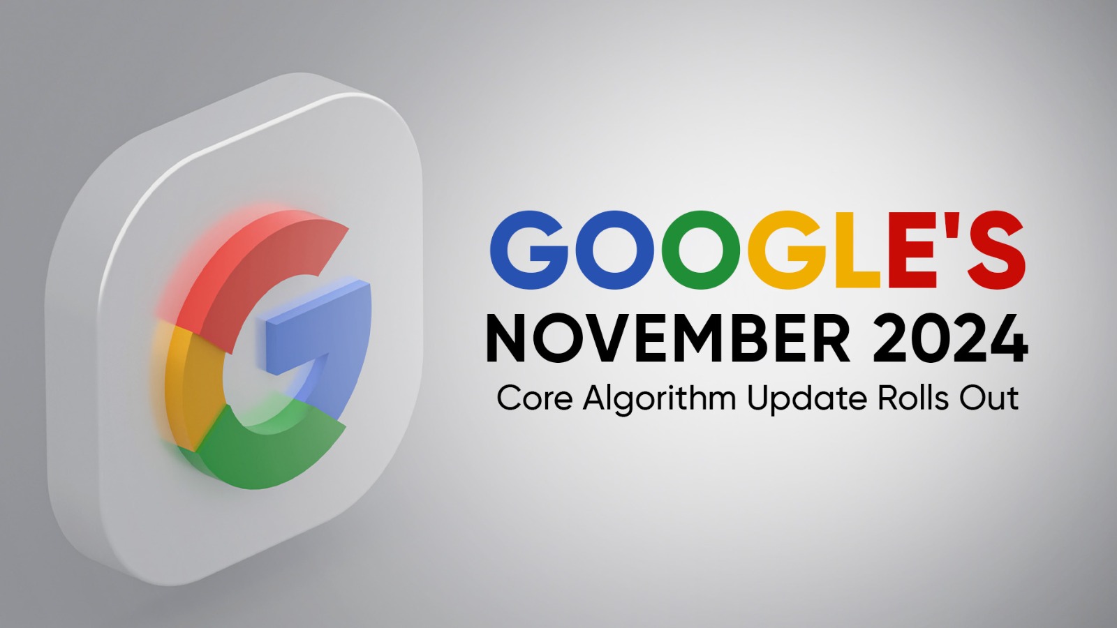 Google’s November 2024 Core Update: Is Your Website Ready