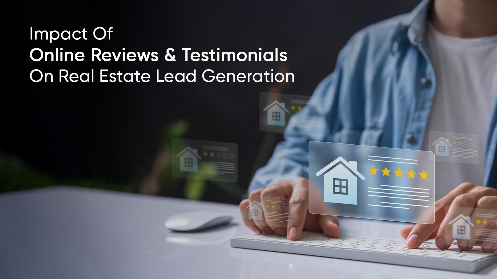 Impact of online reviews and testimonials on real estate lead generation.