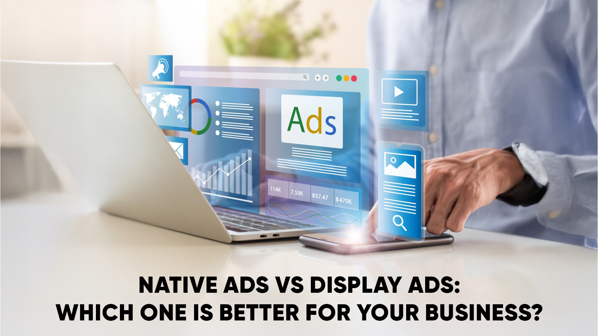 Native Ads vs Display Ads: Which One Drives Better Results?