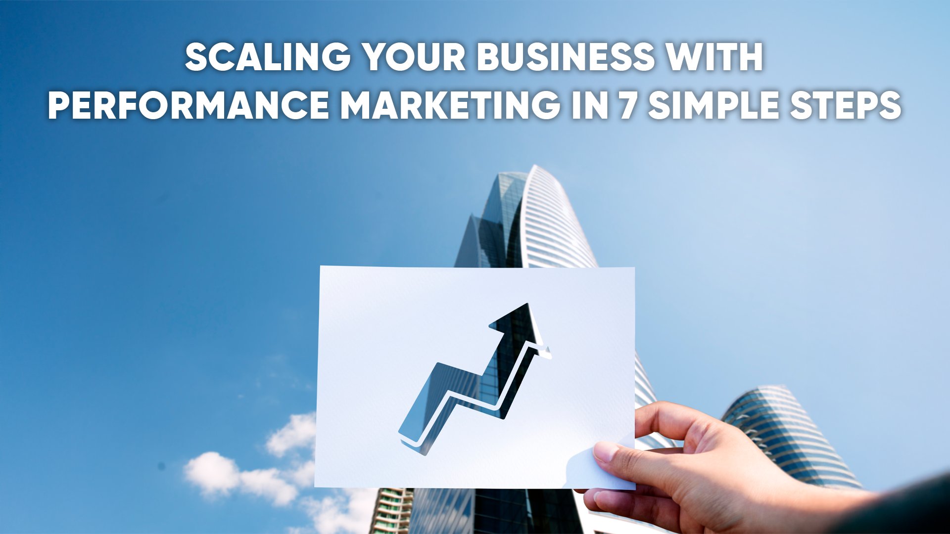 How to Scale Business with Performance-based Marketing?