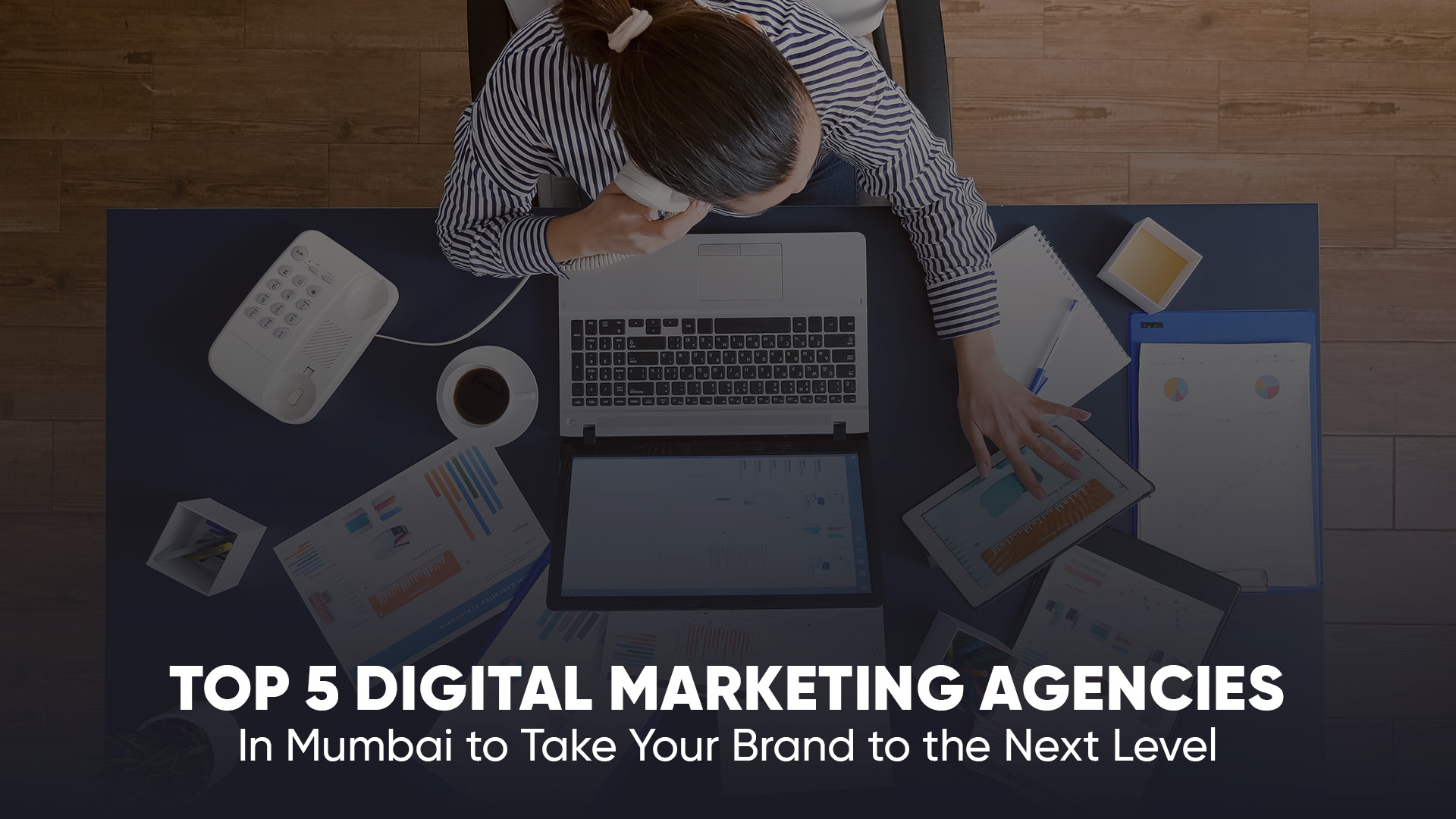 Top digital marketing agencies in Mumbai to elevate your brand.