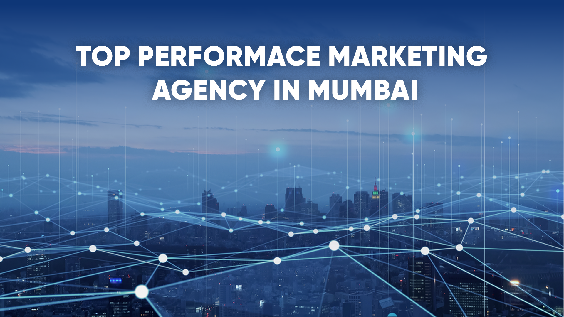 Top Performance Marketing Agency in Mumbai